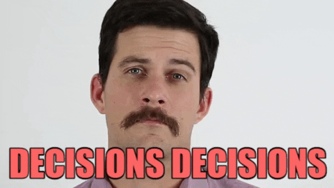 Decisions, Decisions GIF